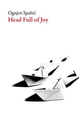 A Head Full of Joy by Spahic, Ognjen