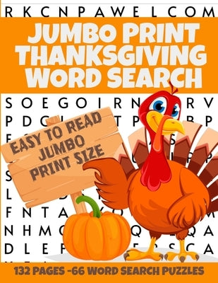 Jumbo Print Thanksgiving Word Search: Easy to Read Word Search Puzzles 66 - Puzzles That Cover the Entire Page 8.5 X 11 Inches - Great for Seniors Tee by Lee, Mt