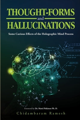 Thought-Forms and Hallucinations by Ramesh, Chidambaram