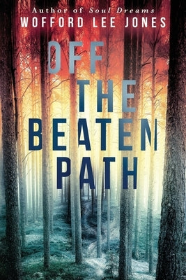 Off the Beaten Path by Jones, Laurie