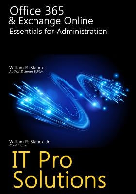 Office 365 & Exchange Online: Essentials for Administration by Stanek, William