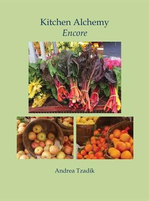 Kitchen Alchemy Encore by Tzadik, Andrea