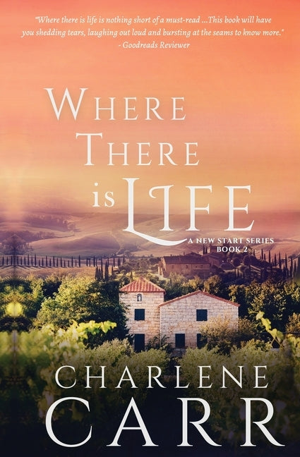 Where There Is Life by Carr, Charlene