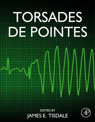 Torsades de Pointes by Tisdale, James E.