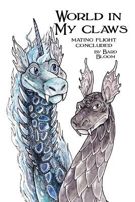 World in my Claws: Mating Flight Concluded by Wills, Tod