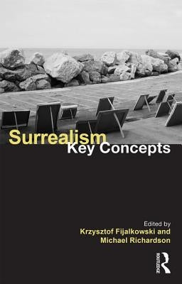 Surrealism: Key Concepts by Fijalkowski, Krzysztof