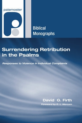 Surrendering Retribution in the Psalms by Firth, David G.