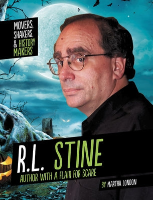 R.L. Stine: Author with a Flair for Scare by London, Martha