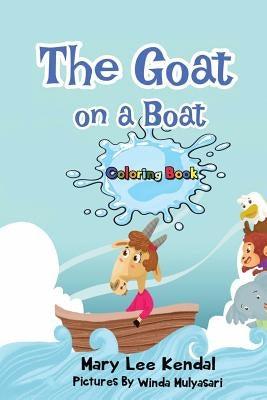 The Goat on a Boat: If You Are Shy Give It a Try - Coloring Book by Mulyasari, Winda