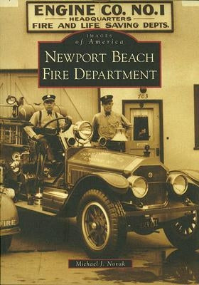 Newport Beach Fire Department by Novak, Michael J.