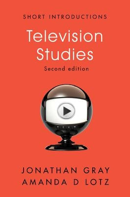 Television Studies by Gray, Jonathan