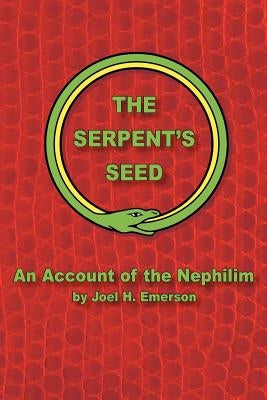 The Serpent's Seed by Emerson, Joel H.