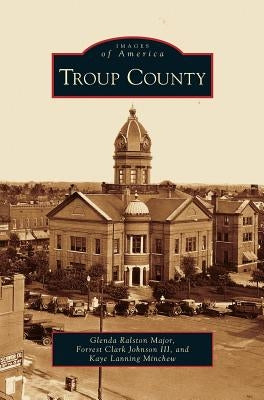 Troup County by Major, Glenda Ralston