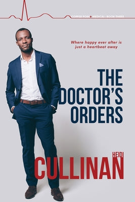 The Doctor's Orders by Cullinan, Heidi