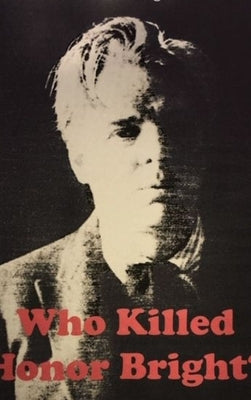 Who Killed Honor Bright? by Hughes, Patricia