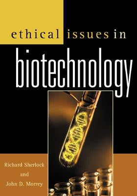 Ethical Issues in Biotechnology by Sherlock, Richard