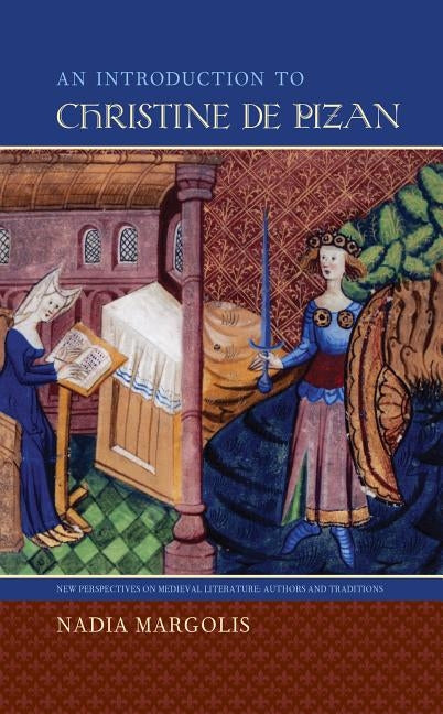 An Introduction to Christine de Pizan by Margolis, Nadia