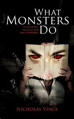 What Monsters Do by Vince, Nicholas