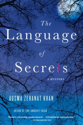 The Language of Secrets: A Mystery by Khan, Ausma Zehanat