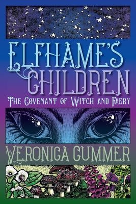 Elfhame's Children: The Covenant of Witch and Faery by Cummer, Veronica