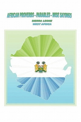 African Proverbs, Parables and Wise Sayings by Lewis-Coker, Eyamid Ella