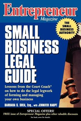 Entrepreneur Magazine: Small Business Legal Guide by Shea, Barbara C. S.