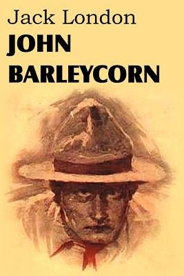 John Barleycorn by London, Jack