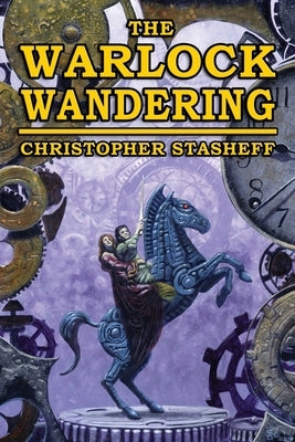 The Warlock Wandering by Stasheff, Christopher