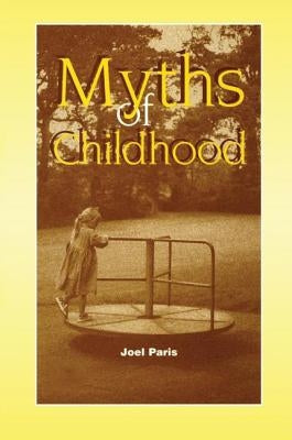 Myths of Childhood by Paris, Joel
