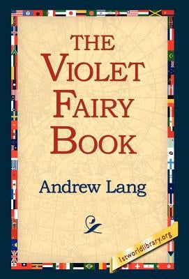 The Violet Fairy Book by Lang, Andrew