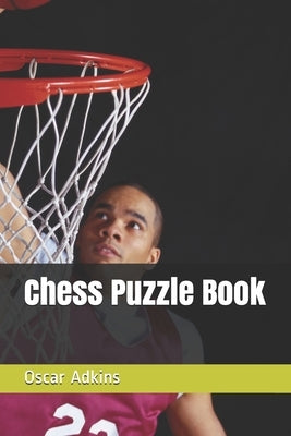 Chess Puzzle Book by Adkins, Oscar