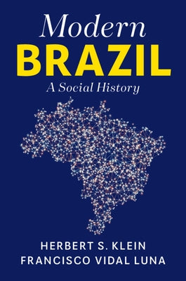 Modern Brazil: A Social History by Klein, Herbert S.