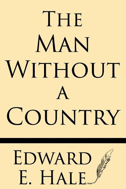 The Man Without a Country by Hale, Edward E.