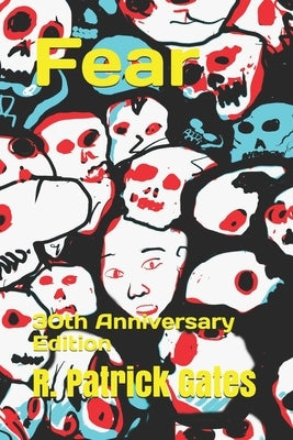 Fear: 30th Anniversary Edition by Gates, R. Patrick