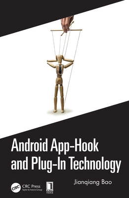 Android App-Hook and Plug-In Technology by Bao, Jianqiang