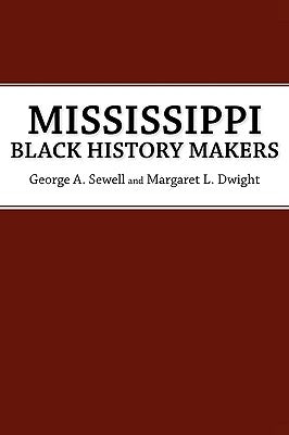 Mississippi Black History Makers by Sewell, George A.