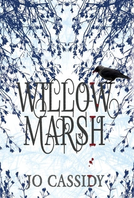Willow Marsh by Cassidy, Jo