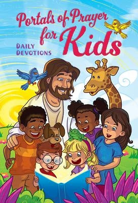 Portals of Prayer for Kids: 365 Daily Devotions by Concordia Publishing House