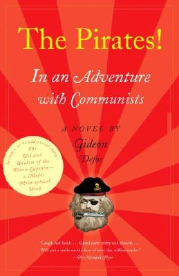 The Pirates!: In an Adventure with Communists by Defoe, Gideon