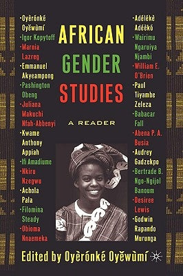 African Gender Studies: A Reader by Oyewumi, Oyeronke