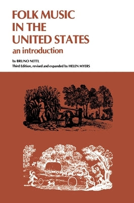 Folk Music in the United States: An Introduction (Revised) by Nettl, Bruno