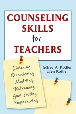 Counseling Skills for Teachers by Kottler, Jeffrey A.