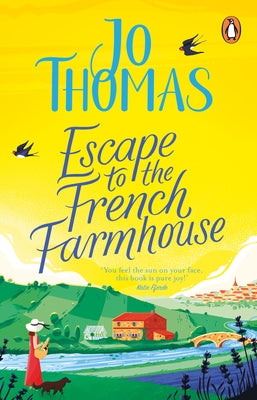 Escape to the French Farmhouse by Thomas, Jo