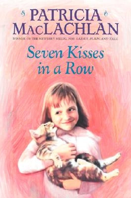 Seven Kisses in a Row by MacLachlan, Patricia