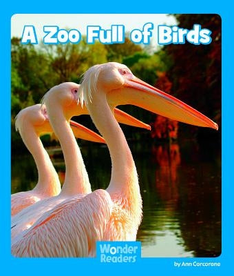 A Zoo Full of Birds by Corcorane, Ann