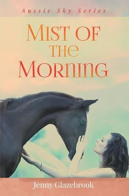 Mist of the Morning by Glazebrook, Jenny