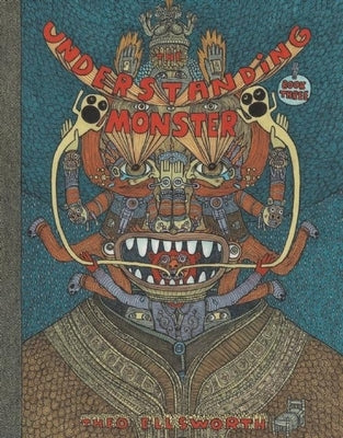 The Understanding Monster - Book Three by Ellsworth, Theo