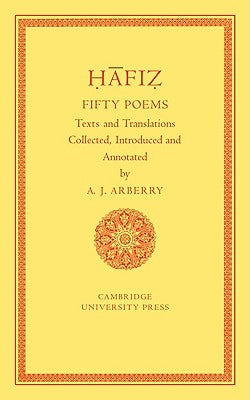 Fifty Poems of Hafiz by Arberry, Arthur J.