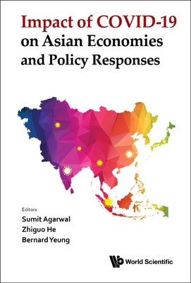 Impact of Covid-19 on Asian Economies and Policy Responses by Agarwal, Sumit