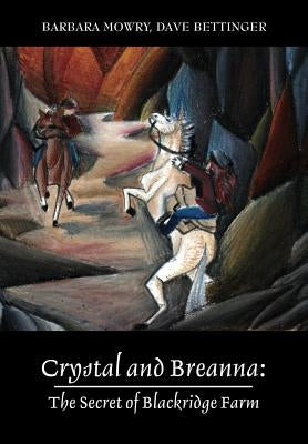 Crystal and Breanna: The Secret of Blackridge Farm by Mowry, Barbara